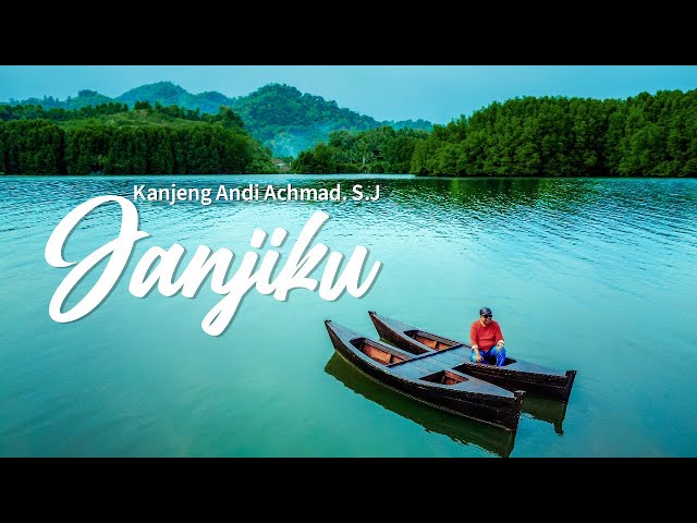 Kanjeng Andi Achmad. SJ - Janjiku (Official Video) class=
