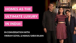 EP 9 The Art of Beautiful Homes ft. Vikram Goyal & Manju Sara Rajan