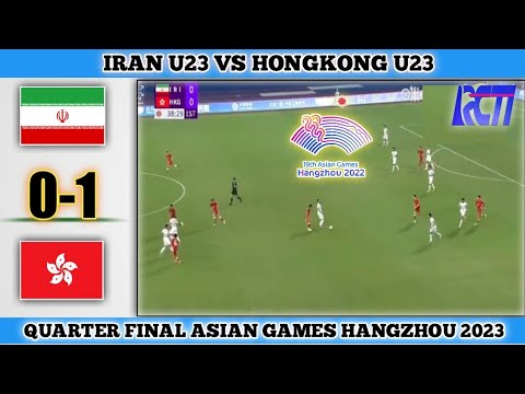 Iran U23 vs Hong Kong U23~ [0-1] | Perempat Final Asian Games Hangzhou 2023