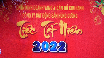 Tiệc Tất Niên Công ty KIM HẠNH và BĐS HÙNG CƯỜNG