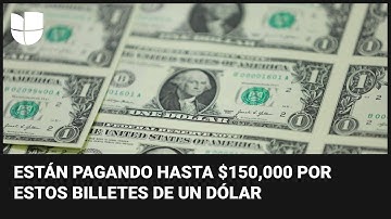 Revisa tu cartera: estos billetes de un dólar se venden hasta por $150,000