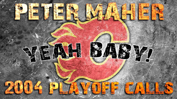 Peter Maher calls - 2004 Flames Playoffs