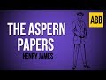 THE ASPERN PAPERS: Henry James - FULL AudioBook