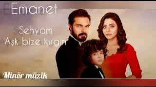 Emanet dizi müziği aşk bize kırgın