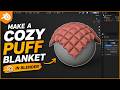 Blender | Make a Puffy Blanket | Cloth Simulation