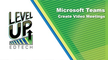 Microsoft Teams - Create Video Meetings