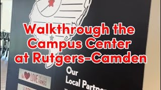 Walkthrough the Campus Center at Rutgers-Camden | Campus Tour Series