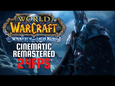 WoW: Wrath of the Lich King Cinematic Remastered (4K)