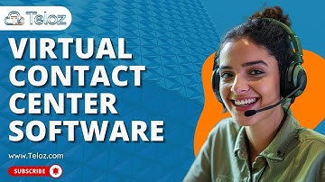 Choosing the Best Virtual Contact Center Software Ultimate Guide | Teloz