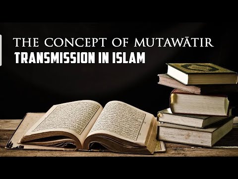 The Concept of Mutawātir Transmission in Islam With Dr. Suheil Laher
