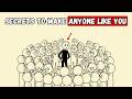 How to Actually Make People Like You