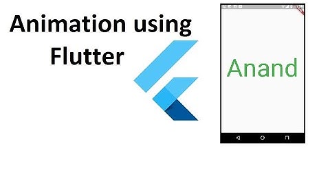 Flutter 5.  Animation in Flutter Part1
