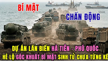 CHẤN ĐỘNG DỰ ÁN LẤN BIỂN HÀ TIÊN - PHÚ QUỐC:  HÉ LỘ GÓC KHUẤT VỀ  NHỮNG BÍ MẬT SINH TỬ CHƯA TỪNG KỂ.
