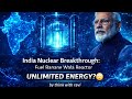 India Nuclear Breakthrough: Fuel Banane Wala Reactor 