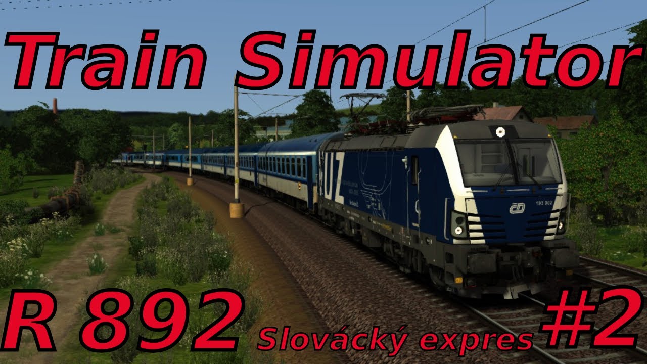 Train Simulator | R 892 Slovácký expres | Staré Město u Uh.Hrad. - Přerov