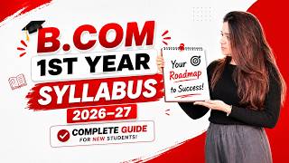 B.Com 1st Year Syllabus 2026–27 | Complete Guide for New Students
