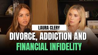 Laura Clery on the Cost of Infidelity, Addiction and Divorce