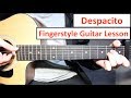 Despacito | Fingerstyle Guitar Lesson (Tutorial) Luis Fonsi, Daddy Yankee Justin Bieber Fingerstyle