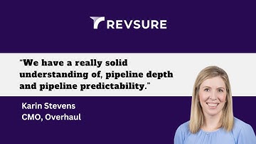 RevSure Customer Story Overhaul: Karin Stevens on Pipeline Predictability & Scalability