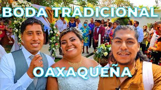 Boda tradicional Oaxaqueña. ¡Una experiencia increíble!