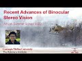 Recent Advances of Binocular Stereo Vision