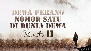 Part 11 Dewa Perang Nomor Satu Di Dunia Dewa | Kumpulan Cerita Novel