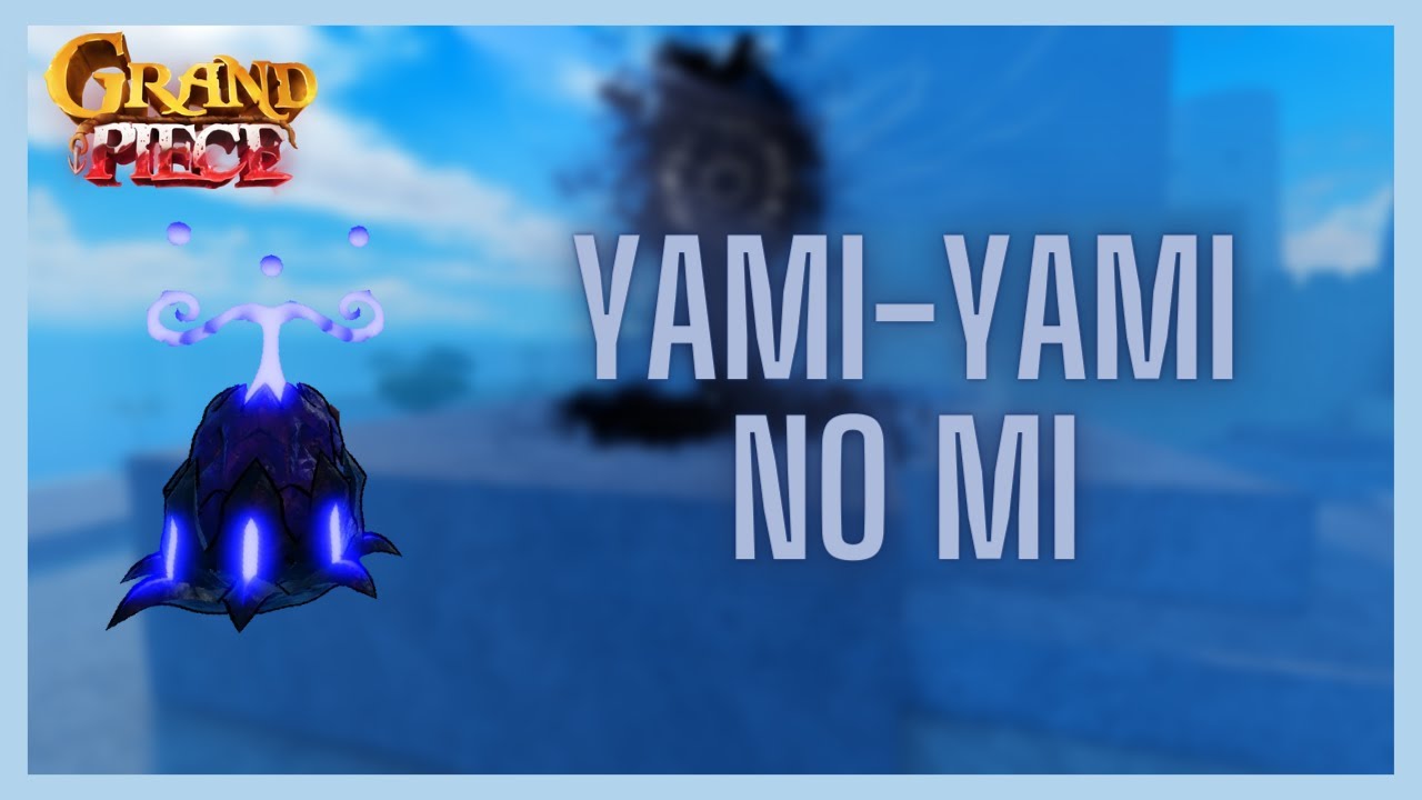 GPO] The Yami-Yami no mi Showcase 
