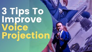 Public Speaking : 3 Tips To Improve Voice Projection (2021)