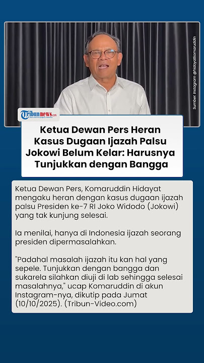 Heran Kasus Ijazah Jokowi Tak Kunjung Usai, Ketua Dewan Pers: Tunjukkan, Uji Lab, Selesai Masalah