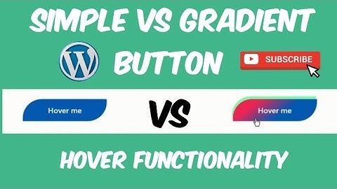 Simple vs Gradient Button in WordPress | Hover Effect Comparison for Developers