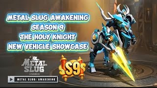 Metal Slug Awakening Season 9 - The Holy Knight | New Vehicle Showcase 