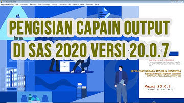CONTOH PENGISIAN CAPAIAN OUTPUT DI SAS 2020 VERSI 20.0.7
