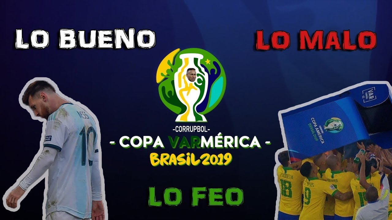 Lo bueno, lo malo y lo feo de la Copa América 2019 - YouTube