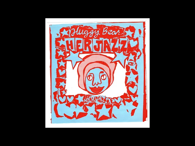 Huggy Bear "Her Jazz"