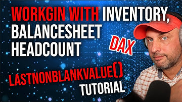 Working with Inventory, Balancesheet, Headcount + LASTNONBLANKVALUE() DAX Tutorial - Power BI