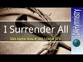 All to Jesus I Surrender All | SDA Church Hymnal # 309 | SDA Hymn Ministry