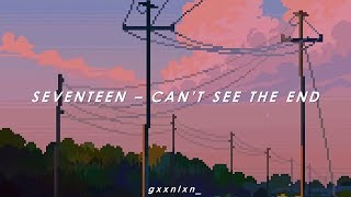 [INDO SUB] SEVENTEEN - CAN'T SEE THE END