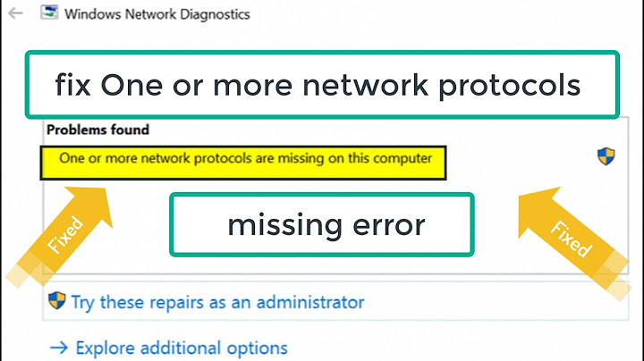Sửa lỗi one or more network protocols are missing