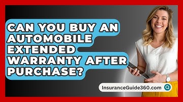 Can You Buy An Automobile Extended Warranty After Purchase? - InsuranceGuide360.com