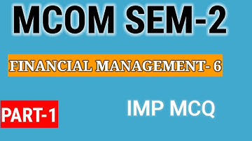 Mcom Sem-2 Financial Management-6 Imp Mcq