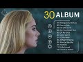 A.D.E.L.E. - 30 Full Album