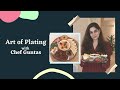 The art of plating with chef guntas