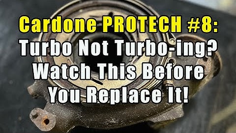 Cardone PROTECH #8:  Turbo Not Turbo-ing? Watch This Before You Replace It!