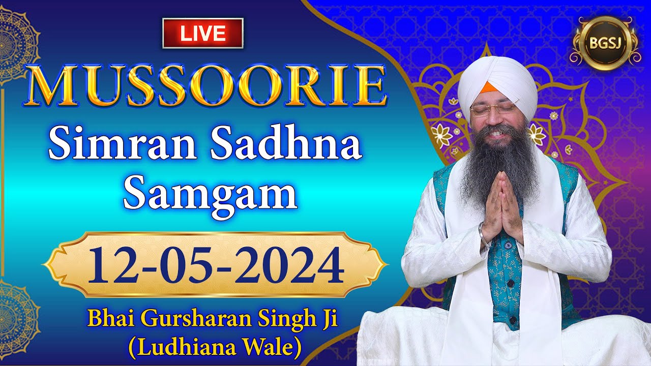 LIVE Mussoorie Simran Sadhna Samagam  120524  Bhai Gursharan Singh Ji Ludhiana Wale  Kirtan