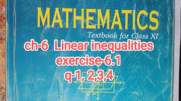 Class 11 math ch-6 linear Inequalities ex-6.1 q-1, 2,3,4