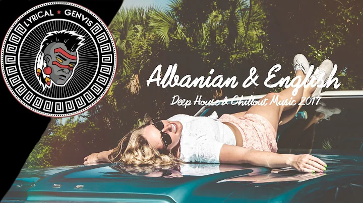 Albanian & English Deep House & Chillout Music 201...