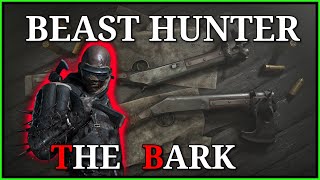 The Beast Hunter - BARK LOADOUTS