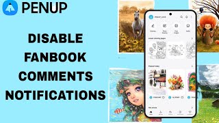 How To Disable Fanbook Comments Notifications On Penup App | Step By Step screenshot 3