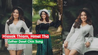 Hlasak Thiam le Hmel Tha, Myanmar Idol - Esther Dawt Chin Sung