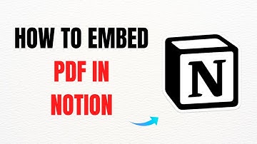 How to Embed a PDF in Notion – Full Guide